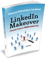 LinkedIn Makeover Professional Secrets to a POWERFUL LinkedIn Profile