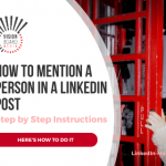 Mention person LinkedIn Post TN