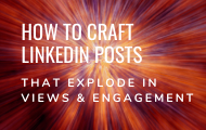 How to Craft LinkedIn Posts