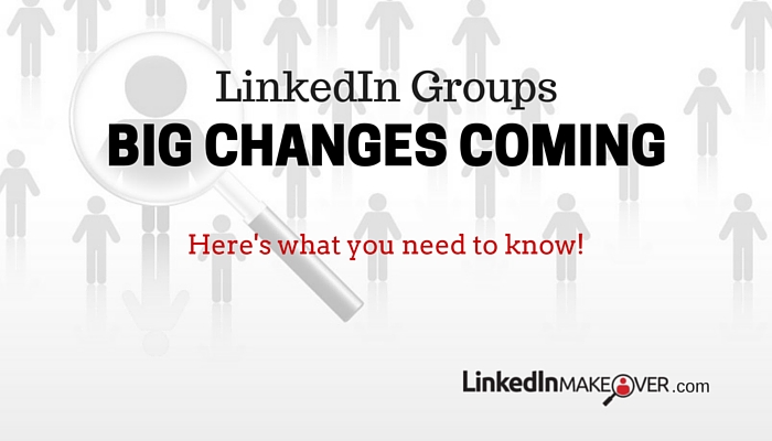What LinkedIn Group Changes mean to YOU (1)