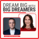 Dream Big with Big Dreamers Podcast